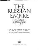 The Russian Empire : a portrait in photographs /