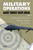 Military operations against terrorist groups abroad implications for the United States Air Force /