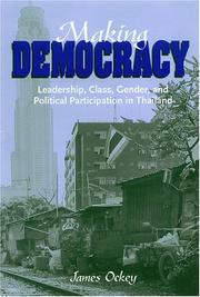 Making democracy : leadership, class, gender, and political participation in Thailand /