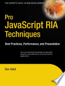 Pro JavaScript RIA techniques best practices, performance, and presentation /