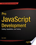 Pro JavaScript development coding, capabilities, and tooling /