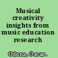 Musical creativity insights from music education research /
