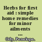 Herbs for first aid : simple home remedies for minor ailments and injuries /