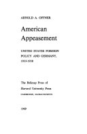 American appeasement ; United States foreign policy and Germany, 1933-1938.