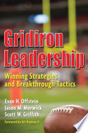 Gridiron leadership winning strategies and breakthrough tactics /