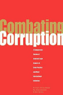 Combating corruption : a comparative review of selected legal aspects of state practices and major international initiatives.