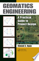 Geomatics engineering : a practical guide to project design /