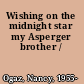 Wishing on the midnight star my Asperger brother /