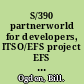 S/390 partnerworld for developers, ITSO/EFS project EFS systems on a linux base additional topics /