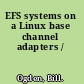 EFS systems on a Linux base channel adapters /