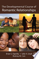 The developmental course of romantic relationships