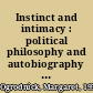 Instinct and intimacy : political philosophy and autobiography in Rousseau /