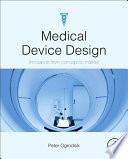 Medical device design innovation from concept to market /