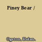 Piney Bear /