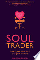 Soul trader putting the heart back into your business /