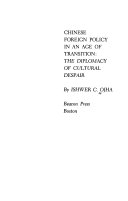 Chinese foreign policy in an age of transition : the diplomacy of cultural despair /