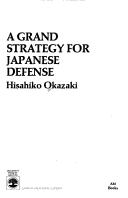 A grand strategy for Japanese defense /