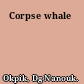 Corpse whale