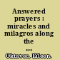 Answered prayers : miracles and milagros along the border /