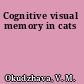 Cognitive visual memory in cats