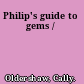 Philip's guide to gems /