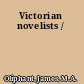Victorian novelists /