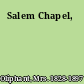 Salem Chapel,