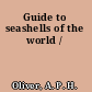 Guide to seashells of the world /