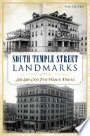 South temple street landmarks : Salt Lake City's first historic district /