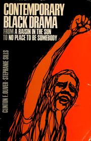 Contemporary Black drama; from "A raisin in the sun" to "No place to be somebody."