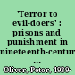 'Terror to evil-doers' : prisons and punishment in nineteenth-century Ontario /