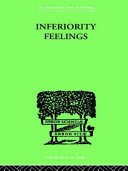 Inferiority feelings in the individual and the group /