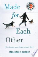 Made for each other the biology of the human-animal bond /