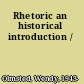 Rhetoric an historical introduction /