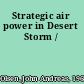 Strategic air power in Desert Storm /