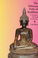 The different paths of Buddhism : a narrative-historical introduction /