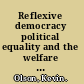 Reflexive democracy political equality and the welfare state /