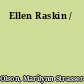Ellen Raskin /