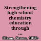 Strengthening high school chemistry education through teacher outreach programs a workshop summary to the chemical sciences roundtable /