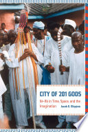 City of 201 gods : ilé-ifè in time, space, and the imagination /