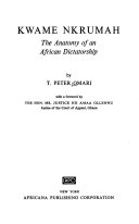 Kwame Nkrumah ; the anatomy of an African dictatorship /