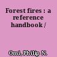 Forest fires : a reference handbook /