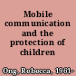 Mobile communication and the protection of children