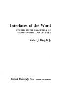 Interfaces of the word : studies in the evolution of consciousness and culture /