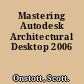 Mastering Autodesk Architectural Desktop 2006