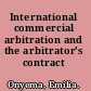 International commercial arbitration and the arbitrator's contract