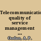 Telecommunications quality of service management from legacy to emerging services /