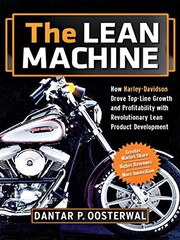 The lean machine : how Harley-Davidson drove top-line growth and profitability with revolutionary lean product development /