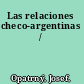 Las relaciones checo-argentinas /