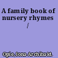 A family book of nursery rhymes /